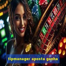 tipmanager aposta ganha